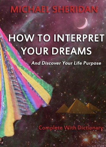 How to Interpret Your Dreams and Discover Your Life Purpose